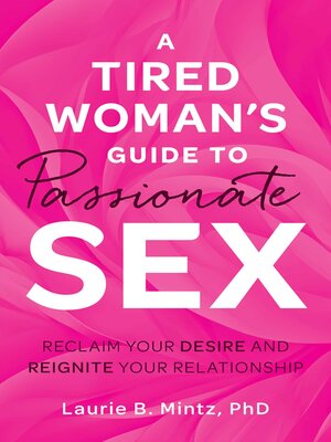 cover image of A Tired Woman's Guide to Passionate Sex